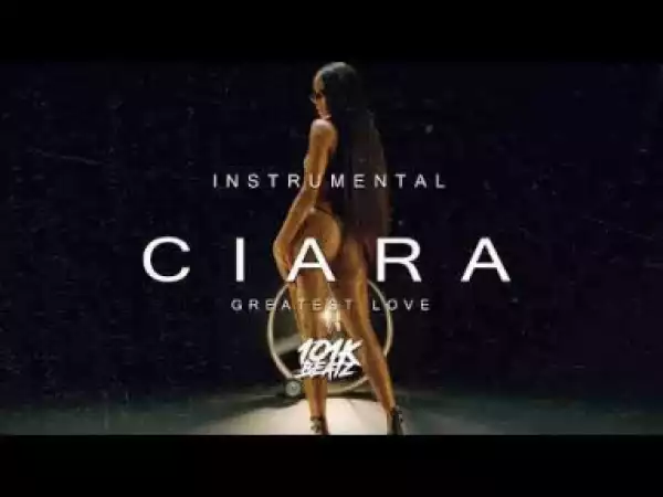 Instrumental: Ciara - Greatest Love